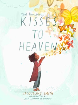 cover image of Ten Thousand Kisses to Heaven